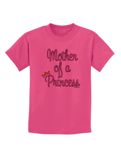 Mother of a Princess - Matching Mom and Daughter Design Childrens T-Shirt by TooLoud-Childrens T-Shirt-TooLoud-Sangria-X-Small-Davson Sales