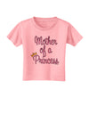 Mother of a Princess - Matching Mom and Daughter Design Toddler T-Shirt by TooLoud-Toddler T-Shirt-TooLoud-Candy-Pink-2T-Davson Sales