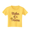 Mother of a Princess - Matching Mom and Daughter Design Toddler T-Shirt by TooLoud-Toddler T-Shirt-TooLoud-Yellow-2T-Davson Sales