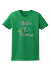 Mother of a Princess - Matching Mom and Daughter Design Womens Dark T-Shirt by TooLoud-Womens T-Shirt-TooLoud-Kelly-Green-X-Small-Davson Sales