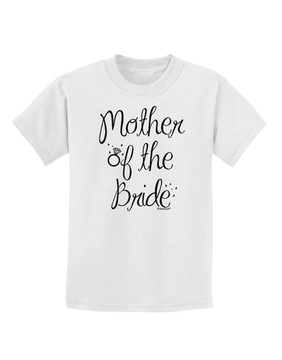 Mother of the Bride - Diamond Childrens T-Shirt-Childrens T-Shirt-TooLoud-White-X-Small-Davson Sales