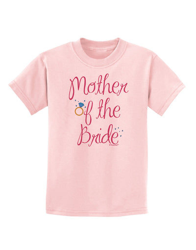 Mother of the Bride - Diamond - Color Childrens T-Shirt-Childrens T-Shirt-TooLoud-PalePink-X-Small-Davson Sales