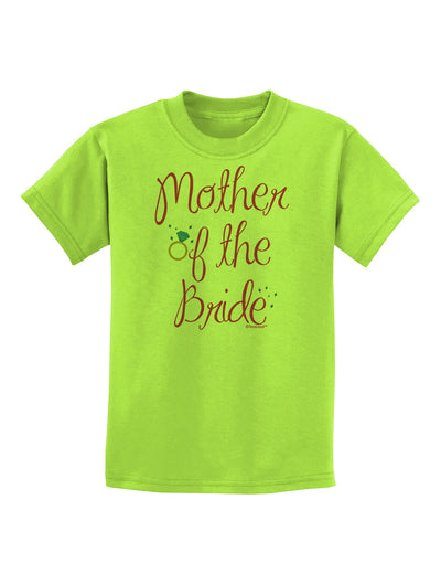 Mother of the Bride - Diamond - Color Childrens T-Shirt-Childrens T-Shirt-TooLoud-Lime-Green-X-Small-Davson Sales