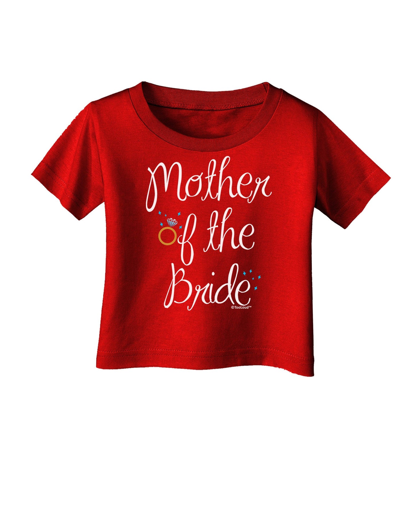 Mother of the Bride - Diamond - Color Infant T-Shirt Dark-Infant T-Shirt-TooLoud-Red-06-Months-Davson Sales