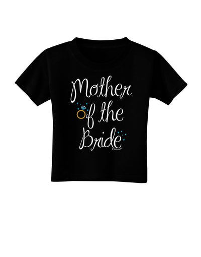 Mother of the Bride - Diamond - Color Toddler T-Shirt Dark-Toddler T-Shirt-TooLoud-Black-2T-Davson Sales