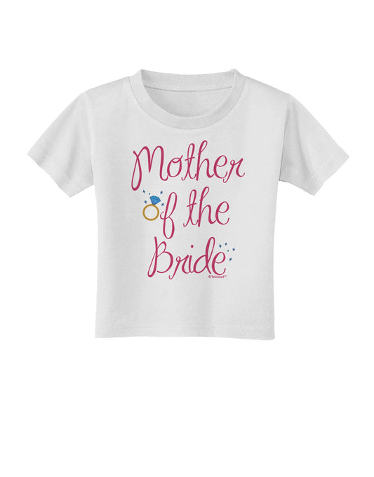 Mother of the Bride - Diamond - Color Toddler T-Shirt-Toddler T-Shirt-TooLoud-White-2T-Davson Sales