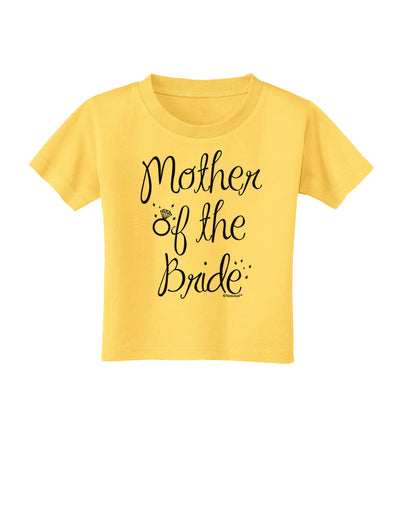 Mother of the Bride - Diamond Toddler T-Shirt-Toddler T-Shirt-TooLoud-Yellow-2T-Davson Sales