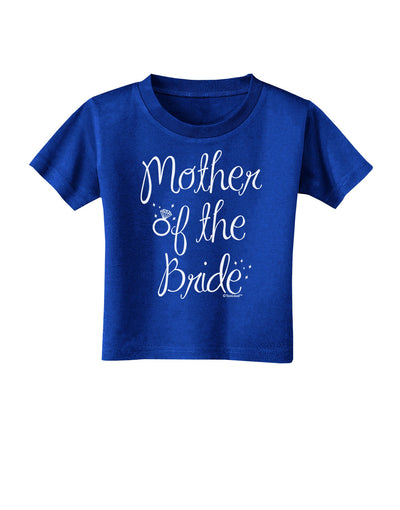 Mother of the Bride - Diamond Toddler T-Shirt Dark-Toddler T-Shirt-TooLoud-Royal-Blue-2T-Davson Sales