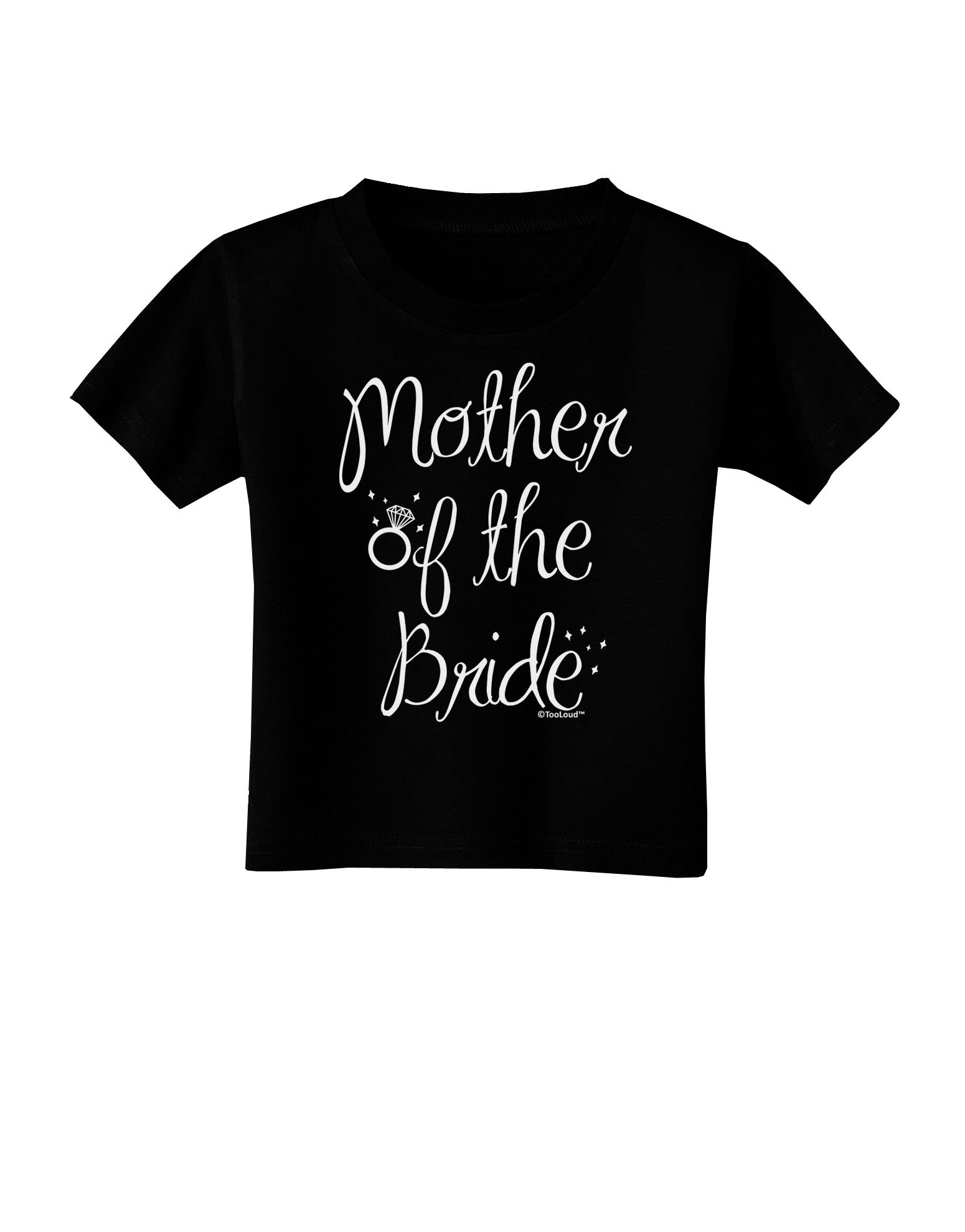 Mother of the Bride - Diamond Toddler T-Shirt Dark-Toddler T-Shirt-TooLoud-Black-2T-Davson Sales