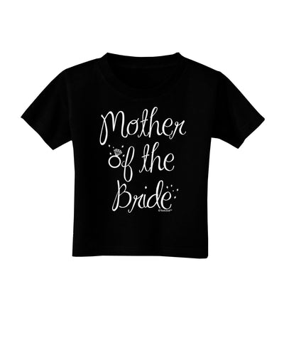 Mother of the Bride - Diamond Toddler T-Shirt Dark-Toddler T-Shirt-TooLoud-Black-2T-Davson Sales