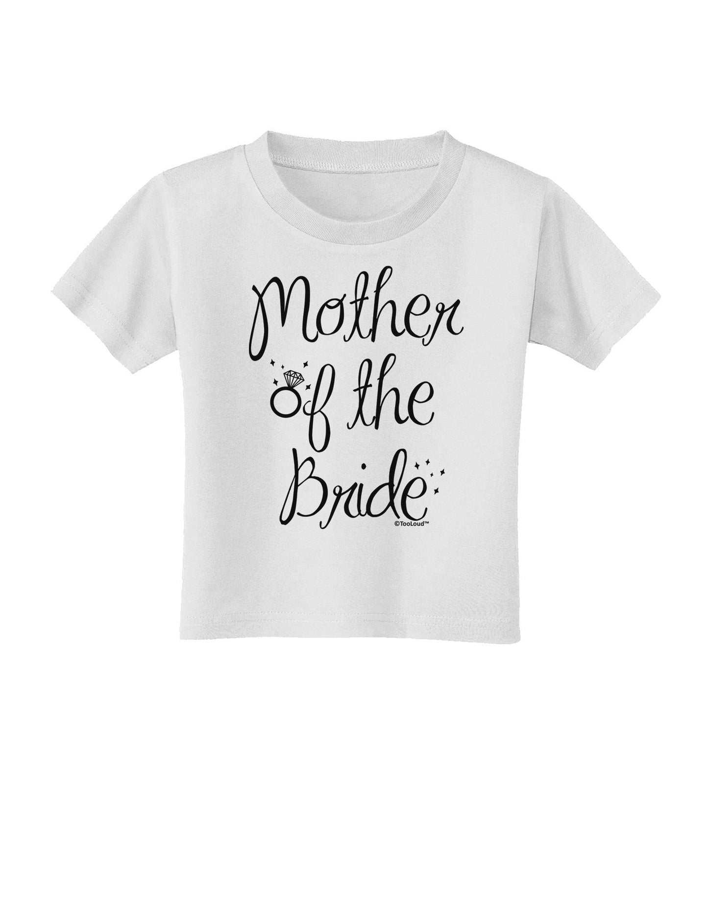 Mother of the Bride - Diamond Toddler T-Shirt-Toddler T-Shirt-TooLoud-White-2T-Davson Sales