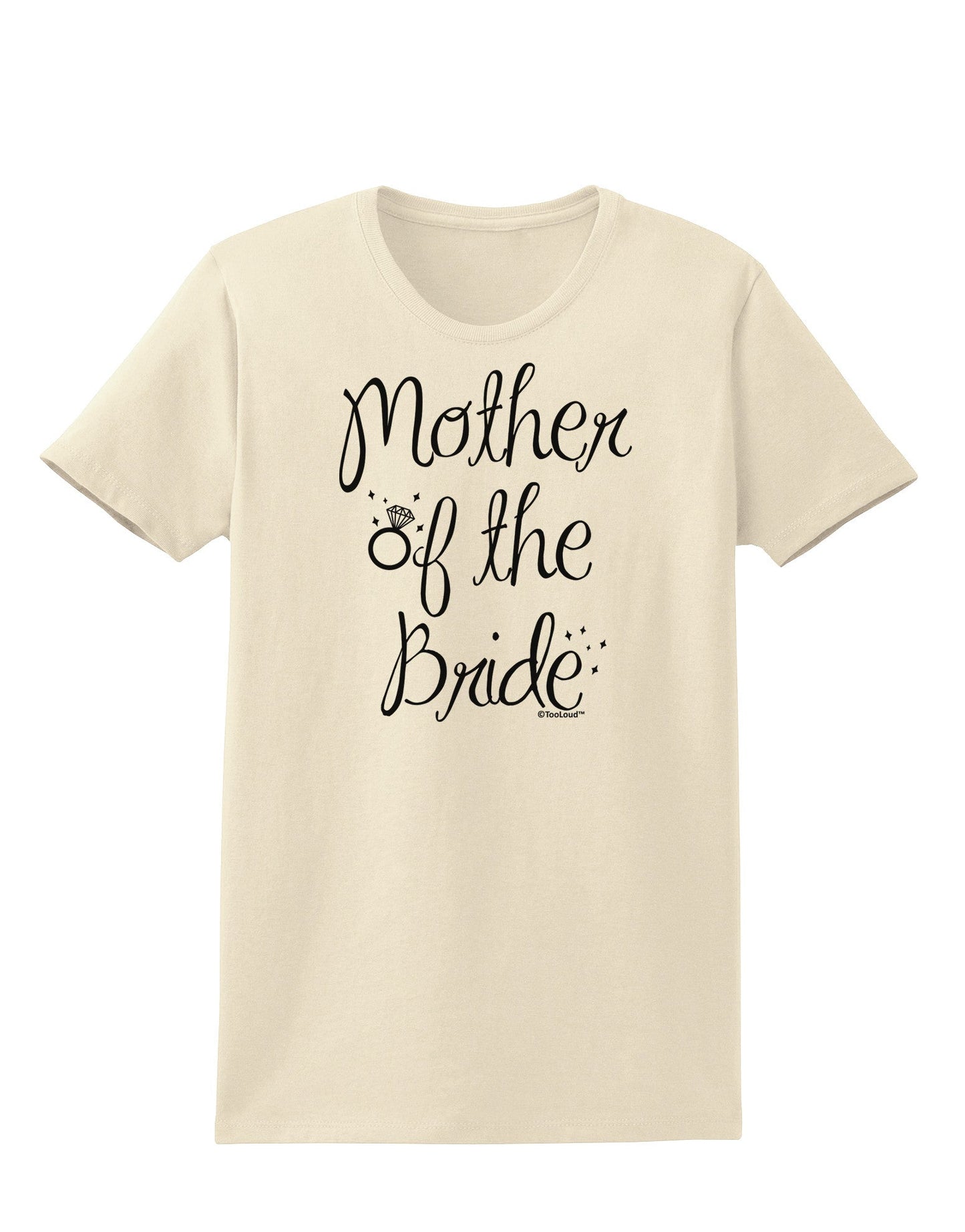 Mother of the Bride - Diamond Womens T-Shirt-Womens T-Shirt-TooLoud-Natural-X-Small-Davson Sales