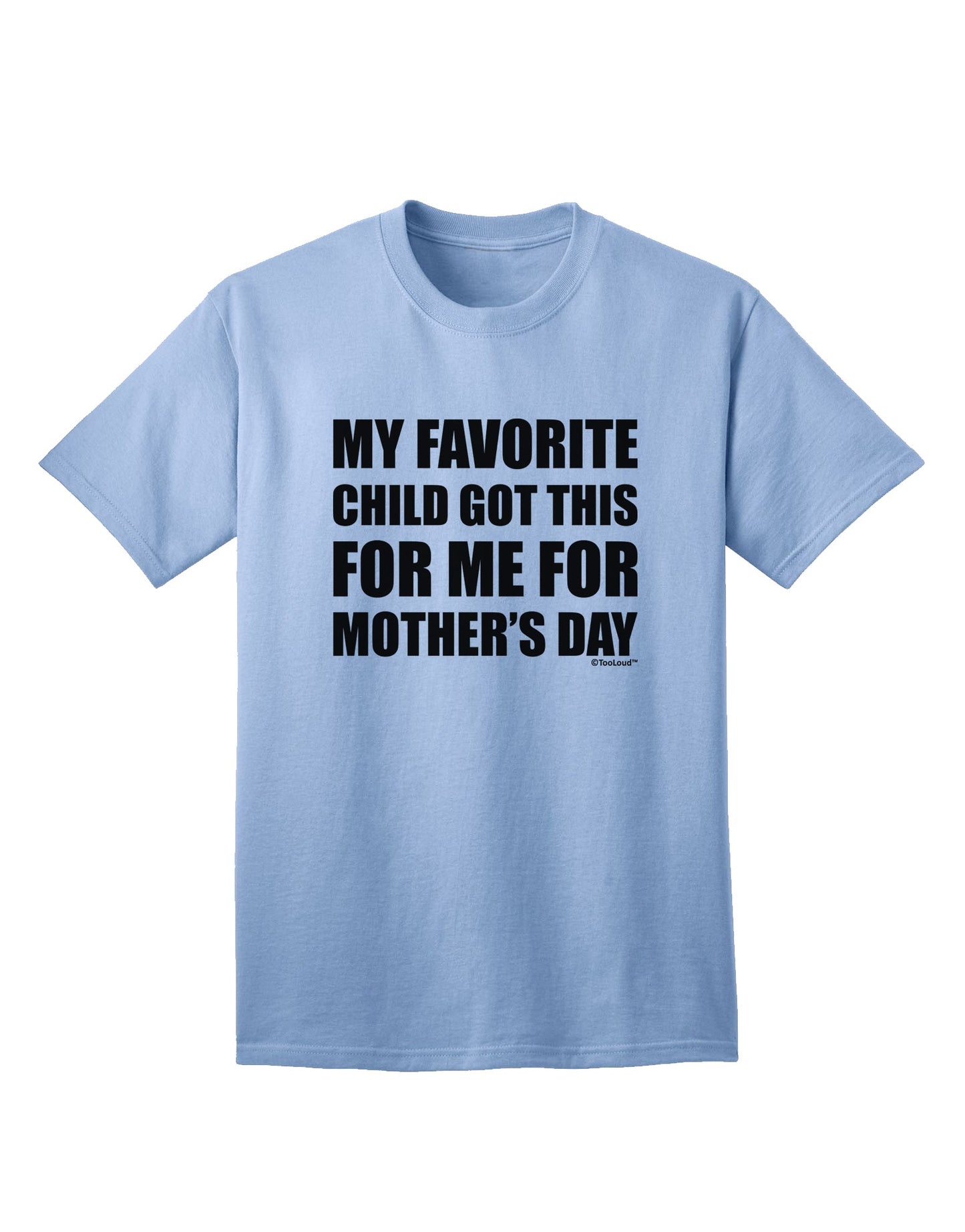Mother's Day Adult T-Shirt by TooLoud - A Cherished Gift from My Beloved Child-Mens T-shirts-TooLoud-Light-Blue-Small-Davson Sales