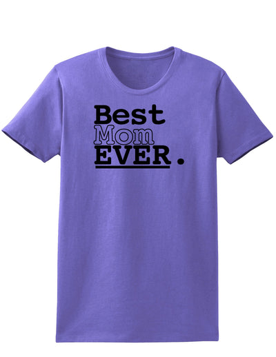 Mother's Day Best Mom Ever Womens T-Shirt-Womens T-Shirt-TooLoud-Violet-X-Small-Davson Sales