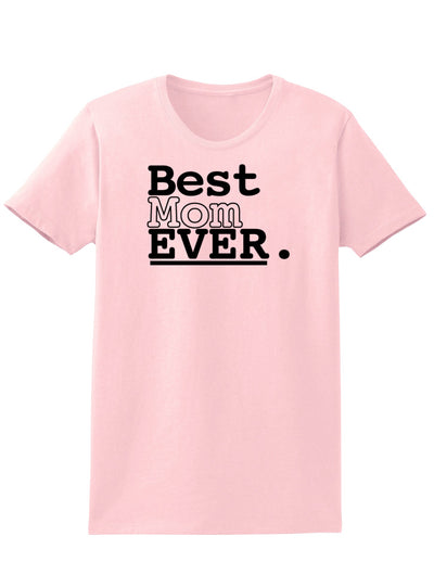 Mother's Day Best Mom Ever Womens T-Shirt-Womens T-Shirt-TooLoud-PalePink-X-Small-Davson Sales