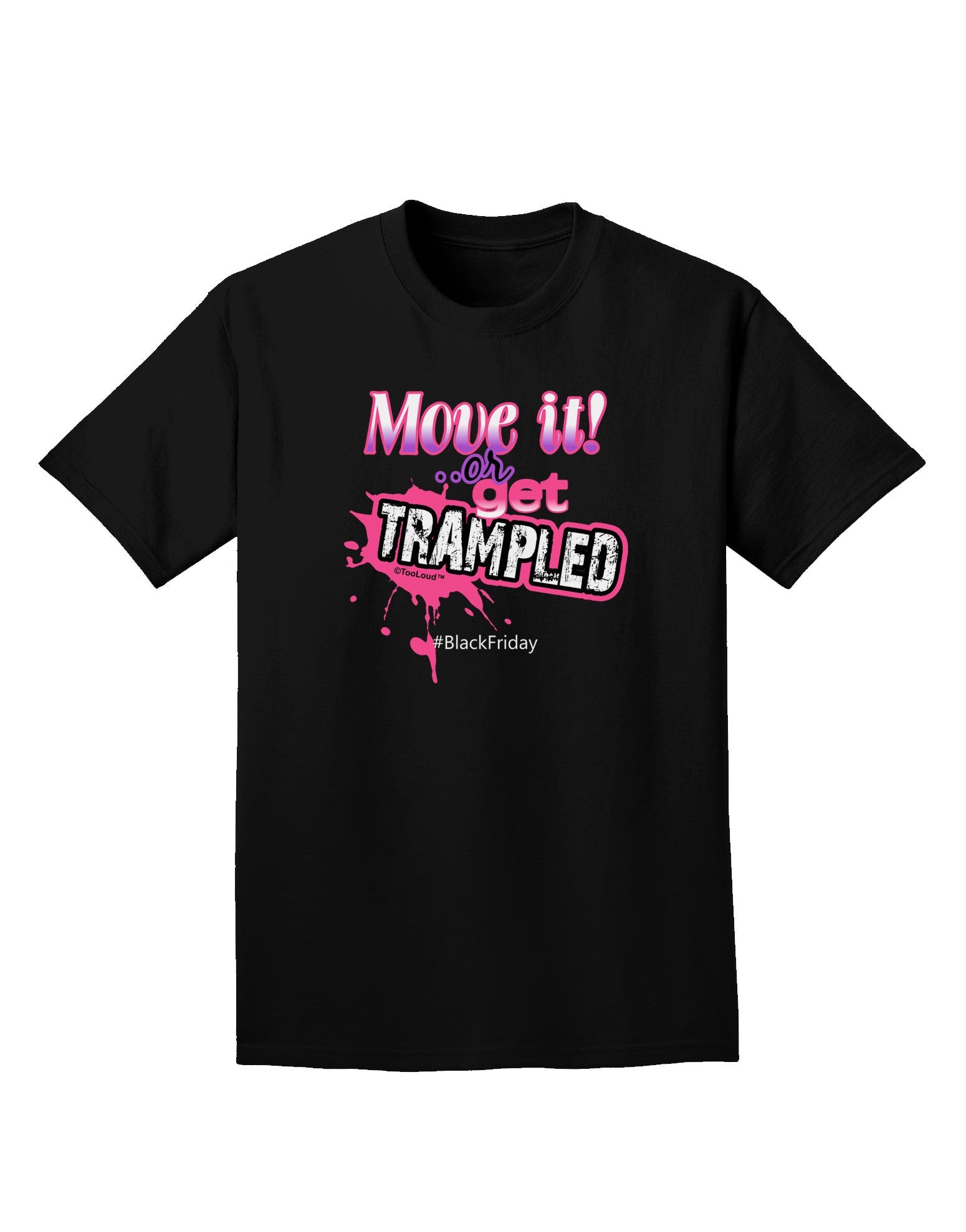 Move It Or Get Trampled Adult Dark T-Shirt-Mens T-Shirt-TooLoud-Black-Small-Davson Sales