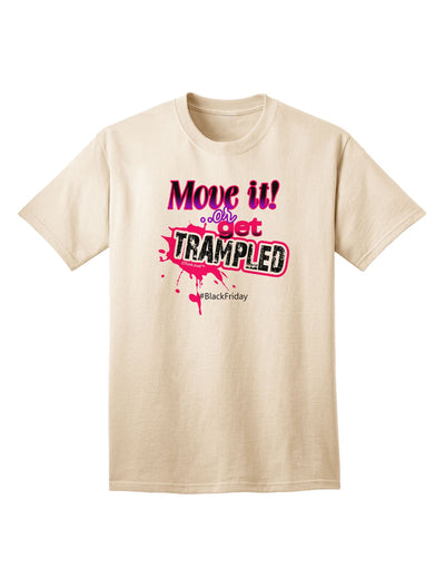 Move It Or Get Trampled Adult T-Shirt-Mens T-Shirt-TooLoud-Natural-Small-Davson Sales