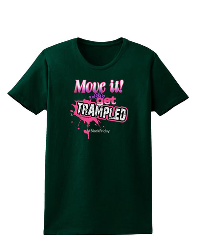 Move It Or Get Trampled Womens Dark T-Shirt-Womens T-Shirt-TooLoud-Forest-Green-Small-Davson Sales