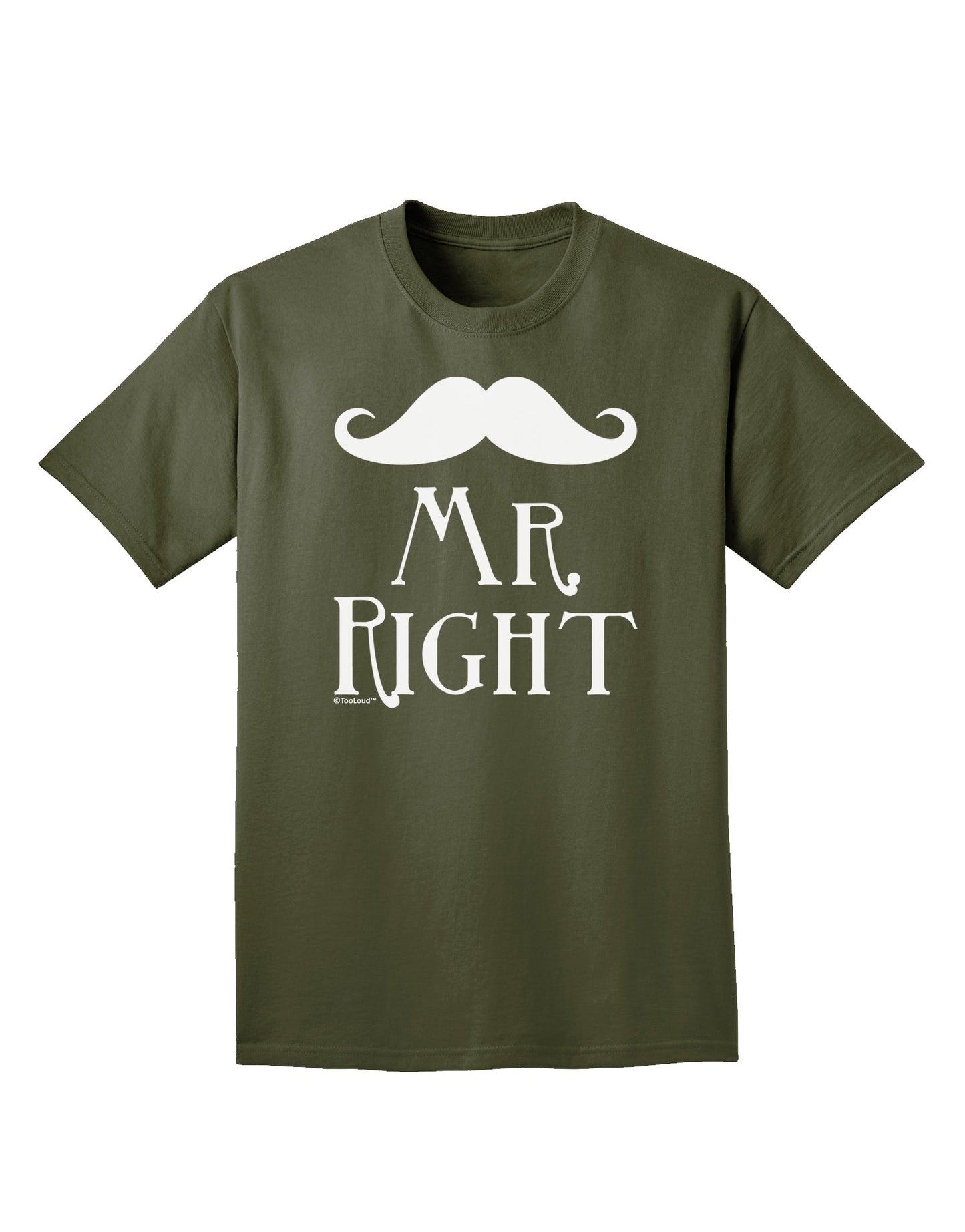 Mr Right Adult Dark T-Shirt-Mens T-Shirt-TooLoud-Military-Green-Small-Davson Sales