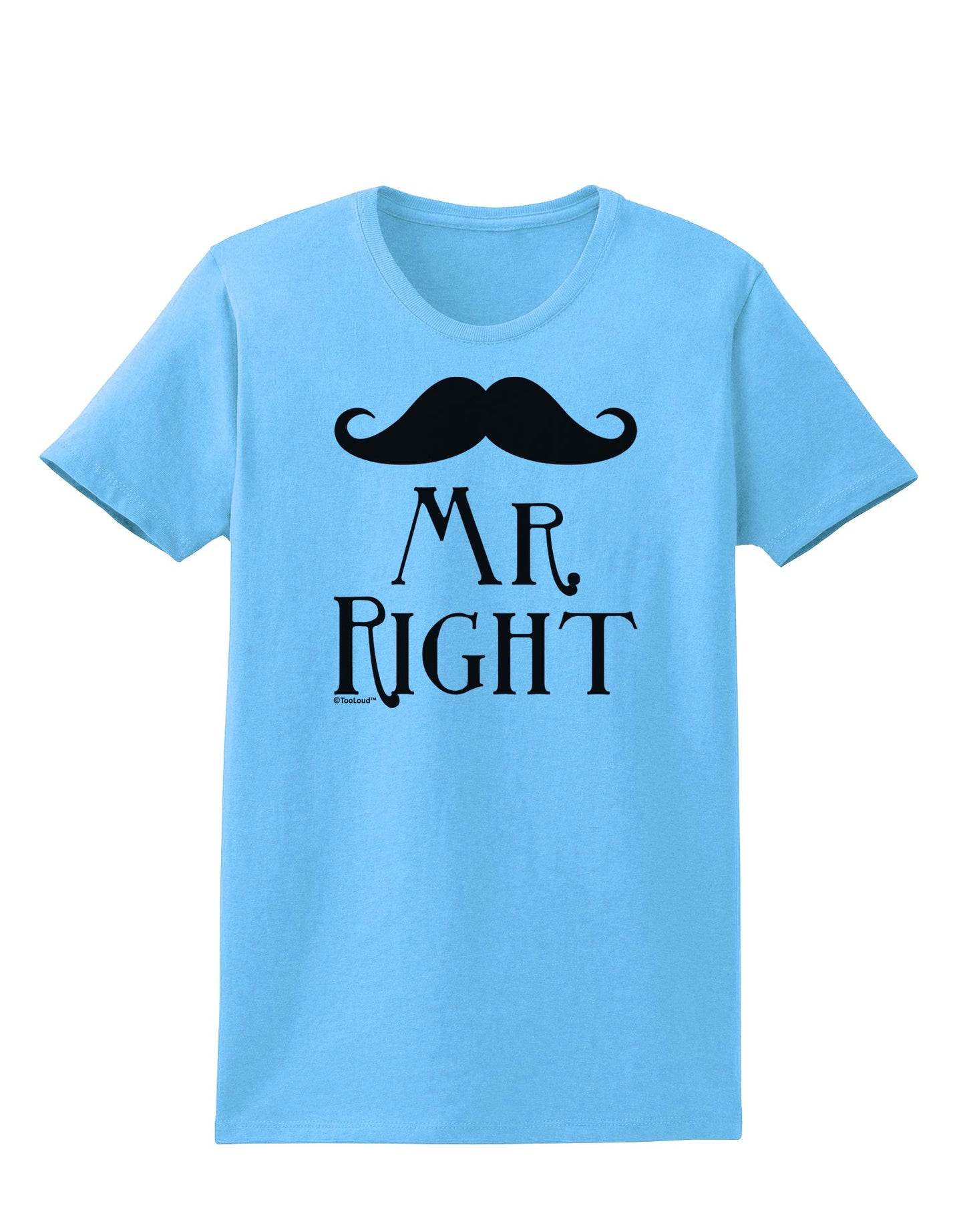 - Mr Right Womens T-Shirt-Womens T-Shirt-TooLoud-Aquatic-Blue-X-Small-Davson Sales