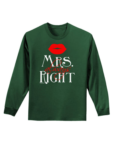 - Mrs Always Right Adult Long Sleeve Dark T-Shirt-TooLoud-Dark-Green-Small-Davson Sales