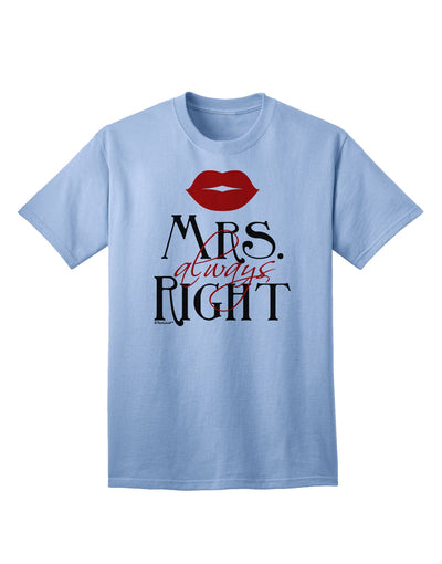 Mrs Always Right Women's Empowerment Adult T-Shirt-Mens T-shirts-TooLoud-Light-Blue-Small-Davson Sales