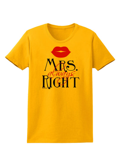 - Mrs Always Right Womens T-Shirt-Womens T-Shirt-TooLoud-Gold-X-Small-Davson Sales