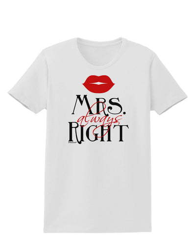 - Mrs Always Right Womens T-Shirt-Womens T-Shirt-TooLoud-White-X-Small-Davson Sales