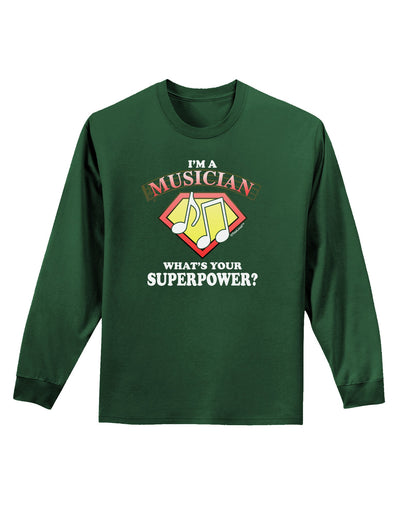 Musician - Superpower Adult Long Sleeve Dark T-Shirt-TooLoud-Dark-Green-Small-Davson Sales