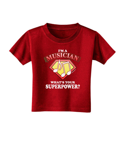 Musician - Superpower Toddler T-Shirt Dark-Toddler T-Shirt-TooLoud-Red-2T-Davson Sales