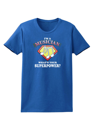 Musician - Superpower Womens Dark T-Shirt-TooLoud-Royal-Blue-X-Small-Davson Sales