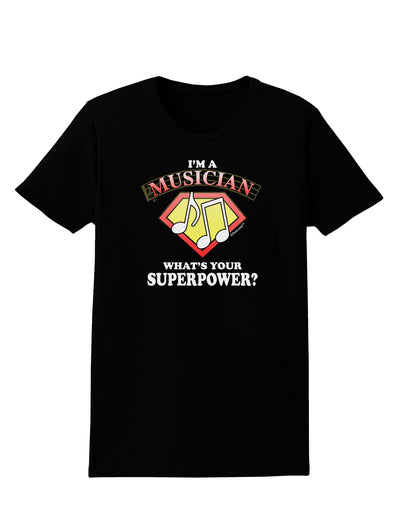 Musician - Superpower Womens Dark T-Shirt-TooLoud-Black-X-Small-Davson Sales