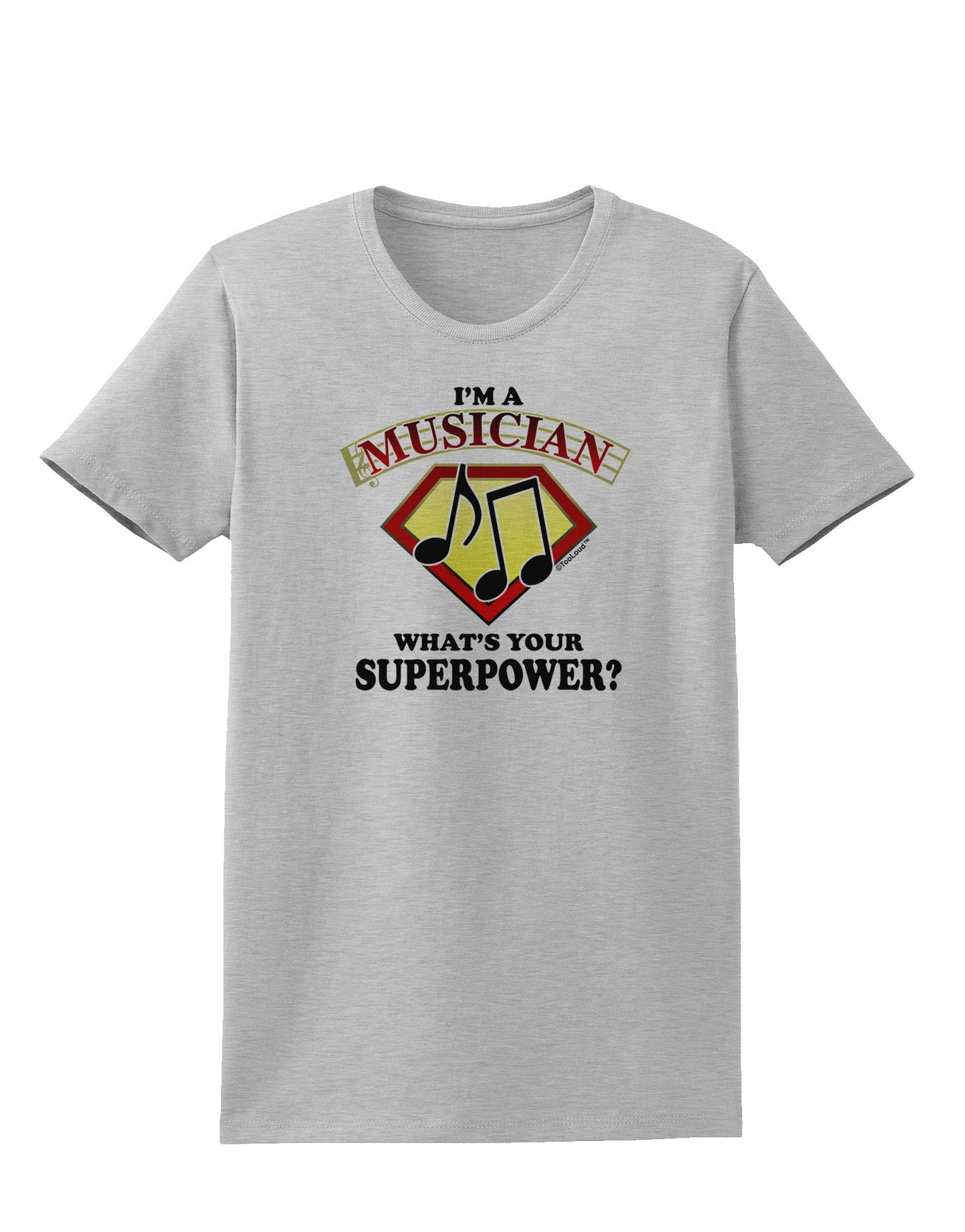 Musician - Superpower Womens T-Shirt-Womens T-Shirt-TooLoud-AshGray-X-Small-Davson Sales