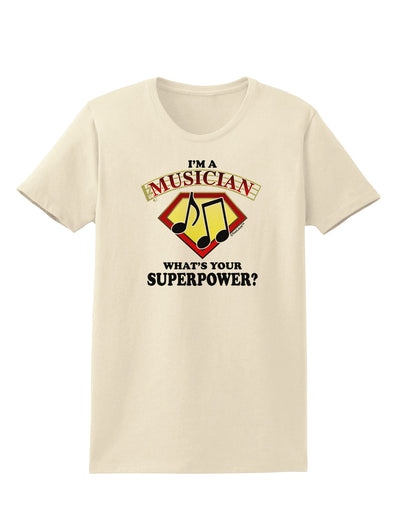 Musician - Superpower Womens T-Shirt-Womens T-Shirt-TooLoud-Natural-X-Small-Davson Sales
