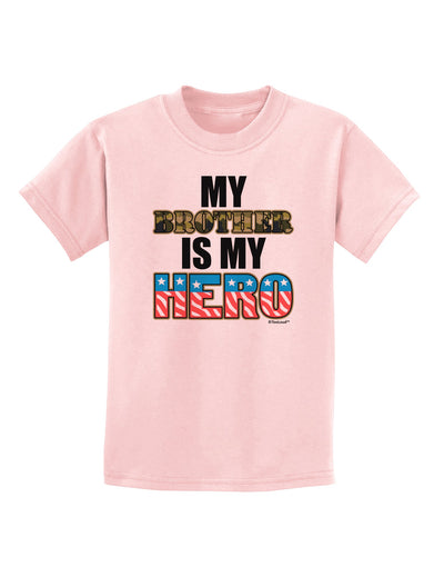 My Brother is My Hero - Armed Forces Childrens T-Shirt by TooLoud-Childrens T-Shirt-TooLoud-PalePink-X-Small-Davson Sales