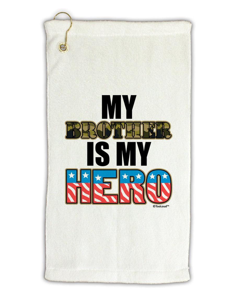 My Brother is My Hero - Armed Forces Micro Terry Gromet Golf Towel 16 x 25 inch by TooLoud-Golf Towel-TooLoud-White-Davson Sales