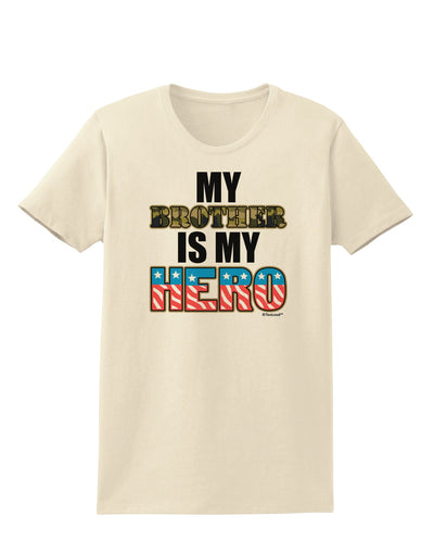 My Brother is My Hero - Armed Forces Womens T-Shirt by TooLoud-Womens T-Shirt-TooLoud-Natural-X-Small-Davson Sales