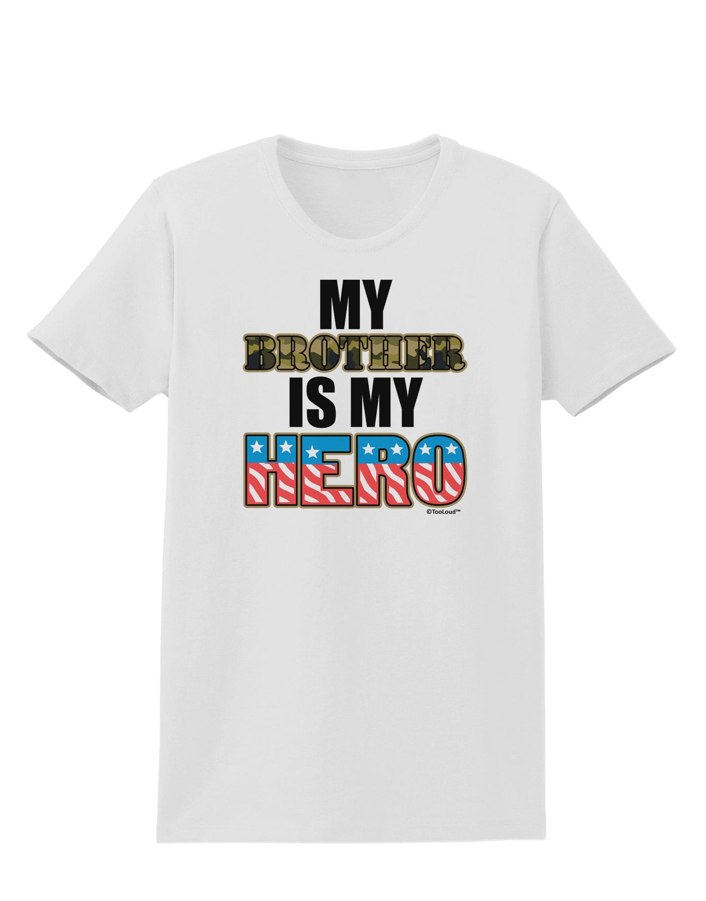 My Brother is My Hero - Armed Forces Womens T-Shirt by TooLoud-Womens T-Shirt-TooLoud-White-X-Small-Davson Sales