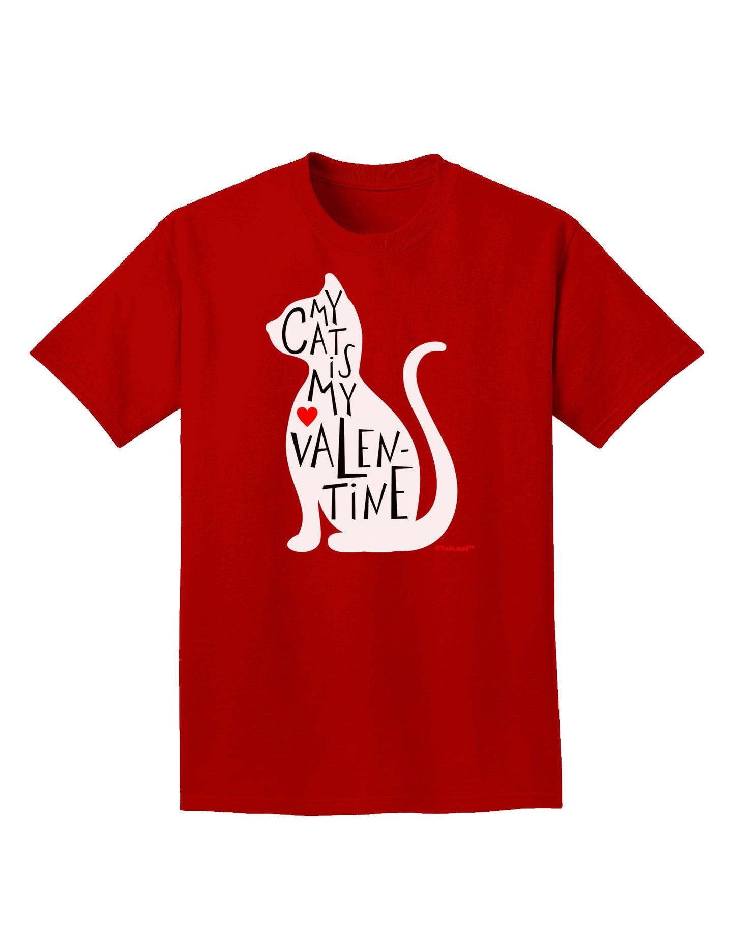 My Cat Is My Valentine Adult Dark T-Shirt by TooLoud-Mens T-Shirt-TooLoud-Red-Small-Davson Sales
