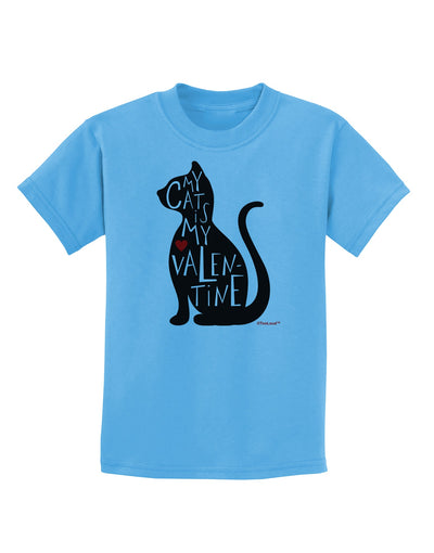 My Cat Is My Valentine Childrens T-Shirt by TooLoud-Childrens T-Shirt-TooLoud-Aquatic-Blue-X-Small-Davson Sales