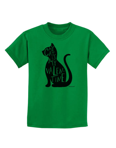 My Cat Is My Valentine Childrens T-Shirt by TooLoud-Childrens T-Shirt-TooLoud-Kelly-Green-X-Small-Davson Sales