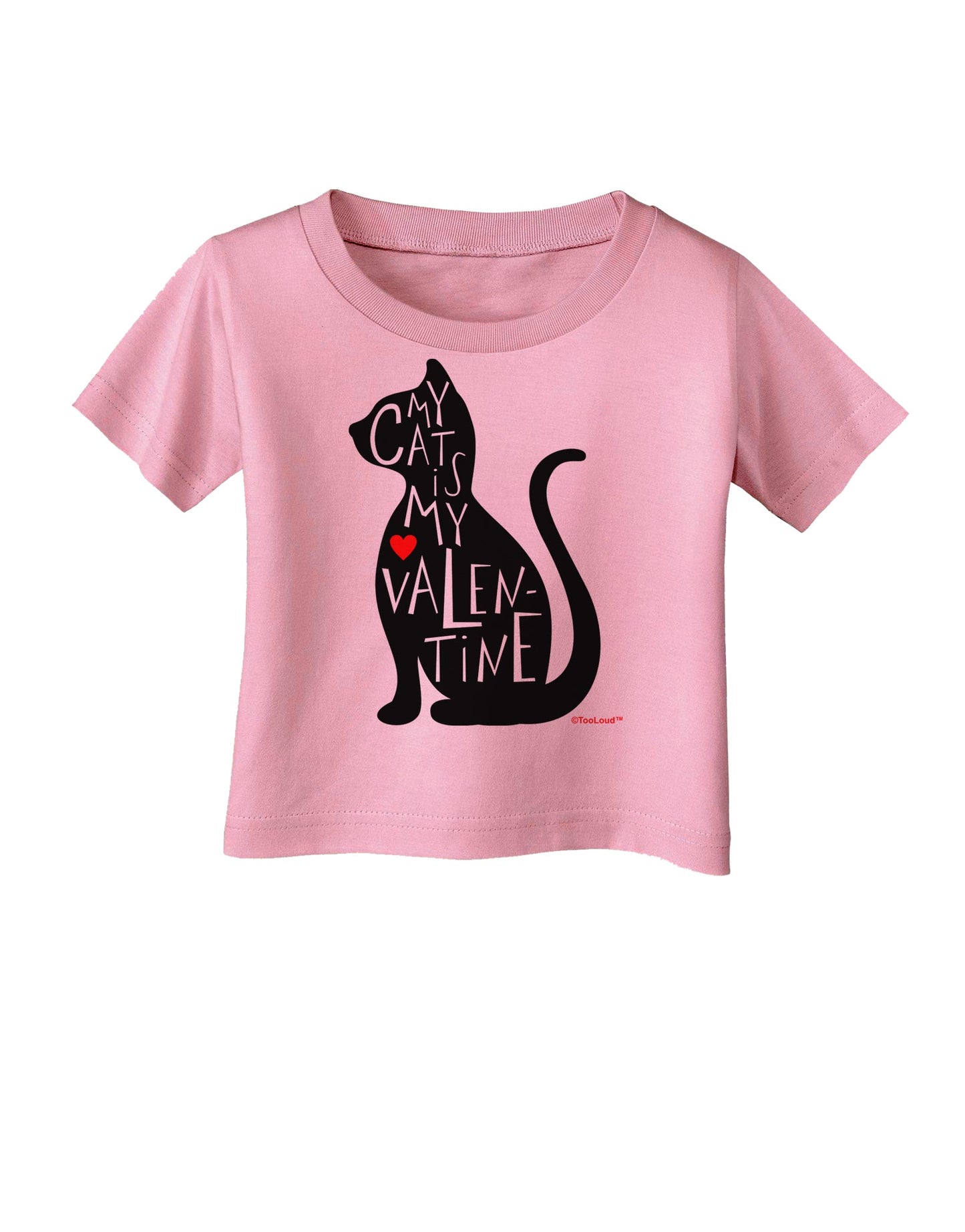 My Cat Is My Valentine Infant T-Shirt by TooLoud-Infant T-Shirt-TooLoud-Candy-Pink-06-Months-Davson Sales