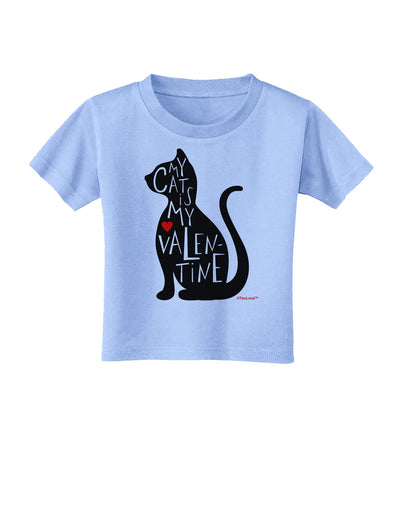 My Cat Is My Valentine Toddler T-Shirt by TooLoud-Toddler T-Shirt-TooLoud-Aquatic-Blue-2T-Davson Sales