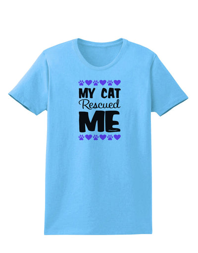 My Cat Rescued Me Womens T-Shirt-Womens T-Shirt-TooLoud-Aquatic-Blue-X-Small-Davson Sales