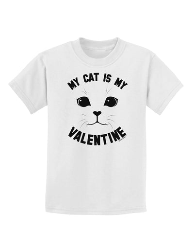 My Cat is my Valentine Childrens T-Shirt-Childrens T-Shirt-TooLoud-White-X-Small-Davson Sales