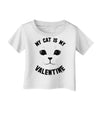 My Cat is my Valentine Infant T-Shirt-Infant T-Shirt-TooLoud-White-06-Months-Davson Sales