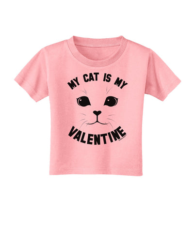 My Cat is my Valentine Toddler T-Shirt-Toddler T-Shirt-TooLoud-Candy-Pink-2T-Davson Sales