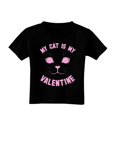 My Cat is my Valentine Toddler T-Shirt Dark by-Toddler T-Shirt-TooLoud-Black-2T-Davson Sales