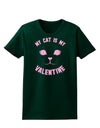 My Cat is my Valentine Womens Dark T-Shirt-TooLoud-Forest-Green-Small-Davson Sales