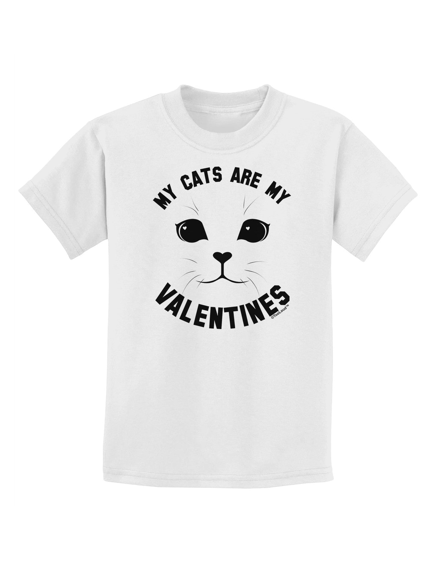 My Cats are my Valentines Childrens T-Shirt-Childrens T-Shirt-TooLoud-White-X-Small-Davson Sales